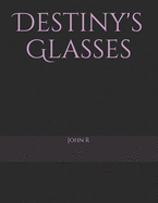 Destiny's Glasses