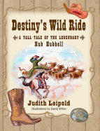 Destiny's Wild Ride, a Tall Tale of the Legendary Hub Hubbell