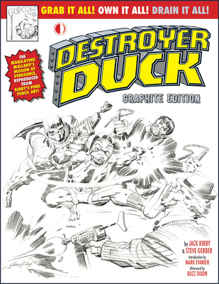 Destroyer Duck Graphite Edition - Gerber, Steve, and Morrow, John (Editor), and Kirby, Jack