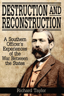 Destruction and Reconstruction: Personal Experiences of the Late War