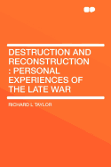 Destruction and Reconstruction: Personal Experiences of the Late War