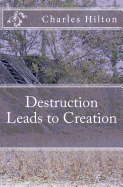 Destruction Leads to Creation