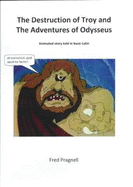 Destruction of Troy and the Adventures of Odysseus: animated story told in basic Latin 2015