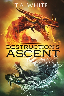 Destruction's Ascent - White, T A