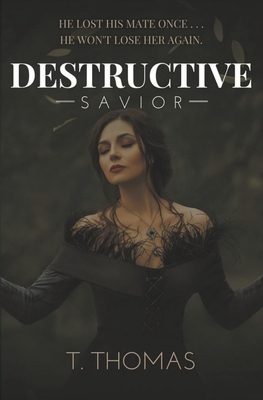 Destructive Savior - Thomas, T