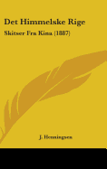 Det Himmelske Rige: Skitser Fra Kina (1887)