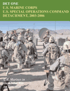 Det One: U.S. Marine Corps U.S. Special Operations Command Detachment, 2003 - 2006: U.S. Marines in the Global War on Terrorism