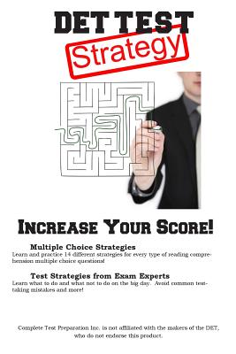 DET Test Strategy: Winning Multiple Choice Strategies for the Diagnostic Entrance Test DET - Complete Test Preparation Inc