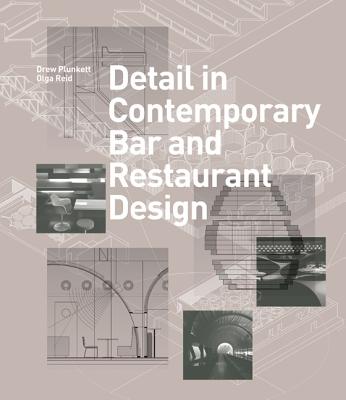 Detail in Contemporary Bar and Restaurant Design - Plunkett, Drew, and Reid, Olga