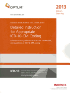 Detail Instruction for Appropriate IDC-10-CM Coding: An Educational Guide to the Structure, Conventions, and Guidelines of ICD-10-CM Coding