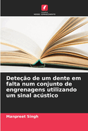 Dete??o de um dente em falta num conjunto de engrenagens utilizando um sinal acstico