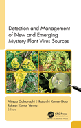 Detection and Management of New and Emerging Mystery Plant Virus Sources