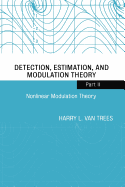 Detection, Estimation, and Modulation Theory, Part II: Nonlinear Modulation Theory