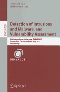 Detection of Intrusions and Malware, and Vulnerability Assessment: 8th International Conference, DIMVA 2011, Amsterdam, the Netherlands, July 7-8, 2011, Proceedings