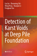 Detection of Karst Voids at Deep Pile Foundation