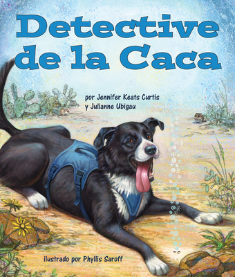 Detective de la Caca: Pooper Snooper in Spanish - Keats Curtis, Jennifer, and Ubigau, Julianne, and Saroff, Phyllis (Illustrator)