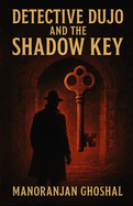 Detective Dujo and The Shadow Key