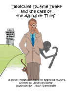 Detective Dwayne Drake and the Case of the Alphabet Thief - Royce, Jonathan