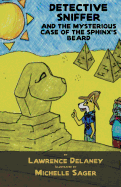 Detective Sniffer and the Mysterious Case of the Sphinx's Beard