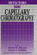Detectors for Capillary Chromatography - Hill, Herbert H (Editor), and McMinn, Dennis G (Editor), and Winefordner, James D (Editor)