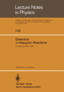 Detectors in Heavy-Ion Reactions: Proceedings of the Symposium Commemorating the 100th Anniversary of Hans Geiger's Birth Held at the Hahn-Meitner-Institut Fur Kernforschung Berlin October 6-8, 1982