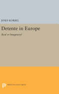 Detente in Europe: Real or Imaginary?