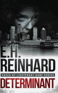 Determinant: (Cases of Lieutenant Kane Series Book 3)
