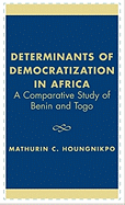 Determinants of Democratization in Africa: A Comparative Study of Benin and Togo