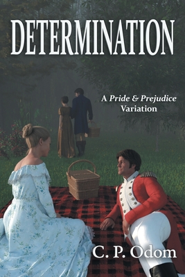 Determination: A Pride & Prejudice Variation - Odom, C P, and Taylor, Janet (Cover design by), and McFarlane, Neil (Editor)