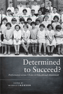 Determined to Succeed?: Performance Versus Choice in Educational Attainment