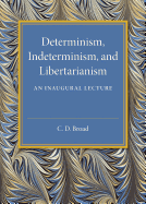 Determinism, Indeterminism, and Libertarianism: An Inaugural Lecture