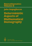 Deterministic Aspects of Mathematical Demography: An Investigation of the Stable Theory of Population Including an Analysis of the Population Statistics of Denmark