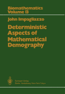 Deterministic Aspects of Mathematical Demography: An Investigation of the Stable Theory of Population Including an Analysis of the Population Statistics of Denmark
