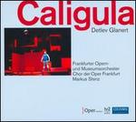 Detlev Glanert: Caligula