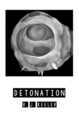 Detonation - Keeler, R J