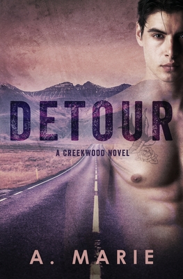 Detour: A Creekwood Novel - Marie, A