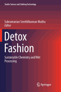 Detox Fashion: Sustainable Chemistry and Wet Processing