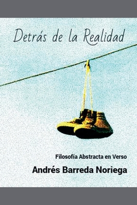 Detrs de la Realidad - Noriega, Andr?s Barreda