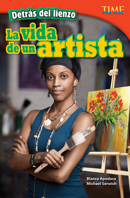 Detrs de Lienzo: La Vida de Un Artista - Apodaca, Blanca, and Serwich, Michael