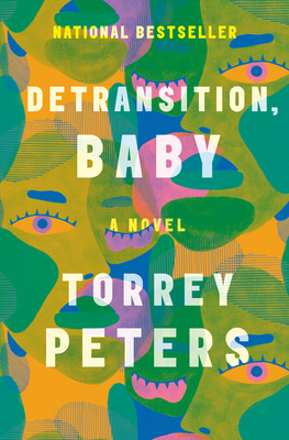 Detransition, Baby: A Novel - Peters, Torrey