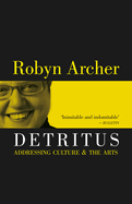 Detritus: Addressing Culture and the Arts