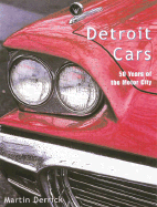Detroit Cars: 50 Years of the Motor City - Derrick, Martin