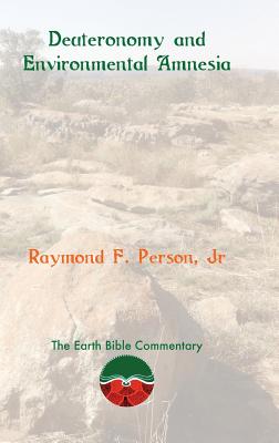 Deuteronomy and Environmental Amnesia - Person, Raymond F, Jr.