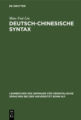 Deutsch-Chinesische Syntax - Liu, Mau-Tsai