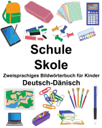 Deutsch-Dnisch Schule/Skole Zweisprachiges Bildwrterbuch fr Kinder