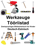 Deutsch-Estnisch Werkzeuge/Triistad Zweisprachiges Bildwrterbuch f?r Kinder