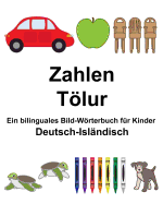 Deutsch-Islndisch Zahlen/Tlur Ein bilinguales Bild-Wrterbuch fr Kinder
