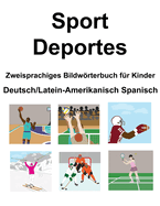 Deutsch/Latein-Amerikanisch Spanisch Sport / Deportes Zweisprachiges Bildwrterbuch fr Kinder