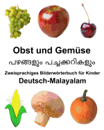 Deutsch-Malayalam Obst und Gemse Zweisprachiges Bilderwrterbuch fr Kinder