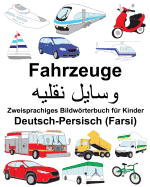 Deutsch-Persisch (Farsi) Fahrzeuge Zweisprachiges Bildwrterbuch fr Kinder